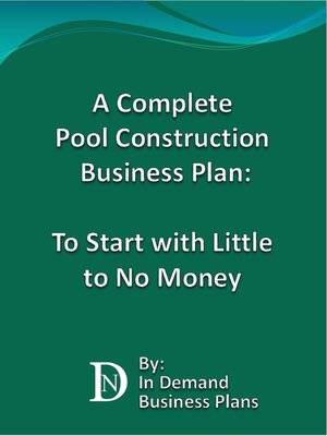 cover image of A Complete Pool Construction Business Plan